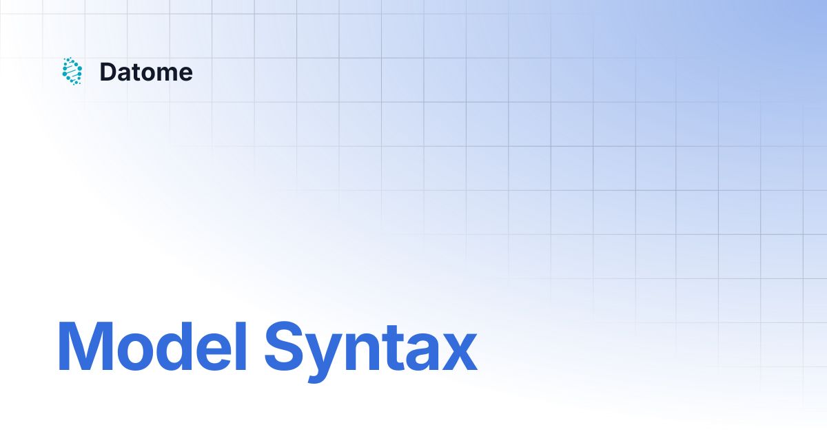 Model Syntax | Datome